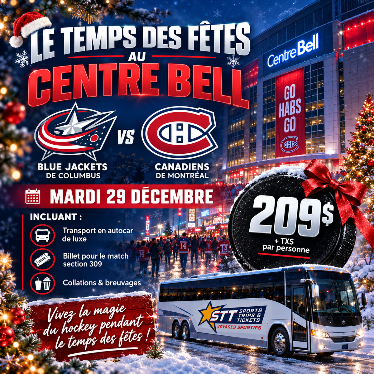LE TEMPS DES FÊTES AU CENTRE BELL! (CLB 🆚 MTL) 209$ + txs